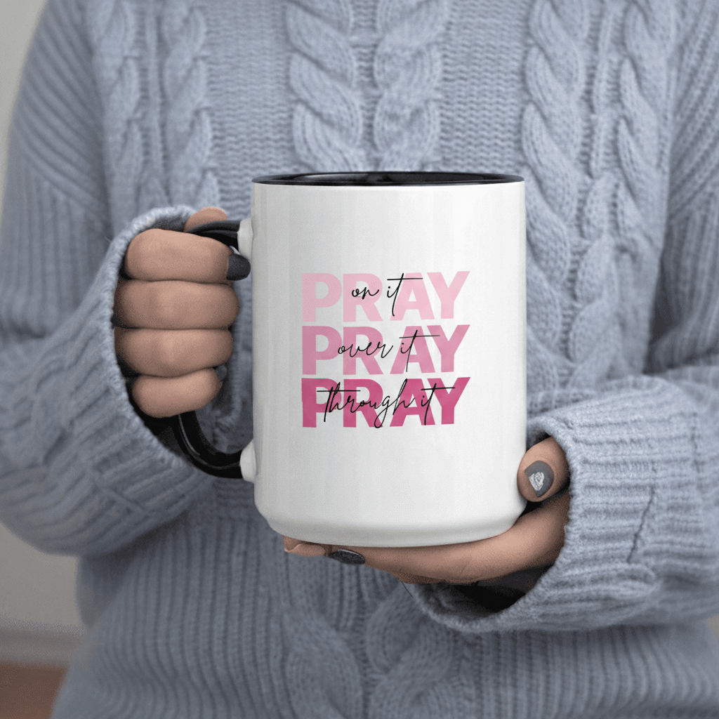 Tailorly Black Accent 11 oz Mug - Pray on It Pray Pray Throughout It text