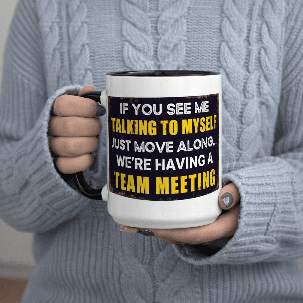 Tailorly Black Accent 11 oz Mug - Having A Team Meeting text
