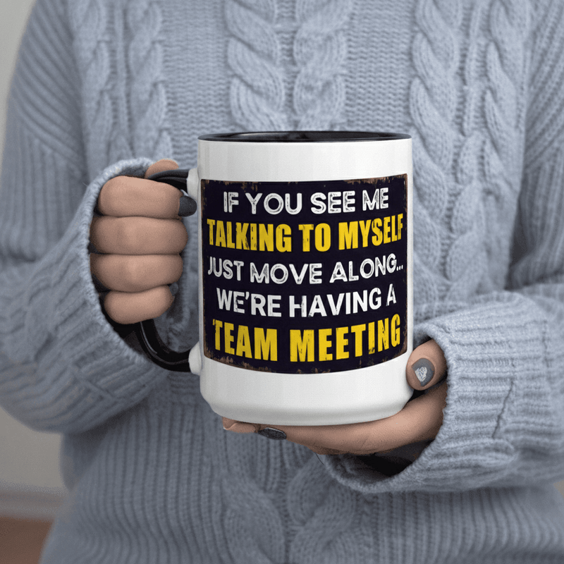 Tailorly Black Accent 11 oz Mug - Having A Team Meeting text