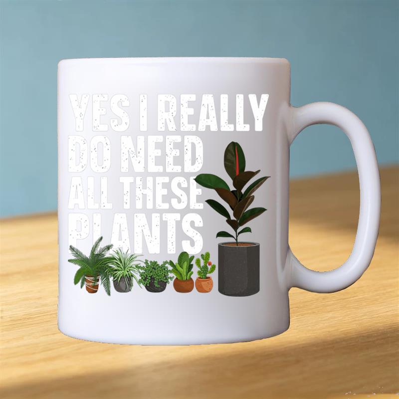 Tailorly White Ceramic 11 oz Mug - yes i really need all plants print