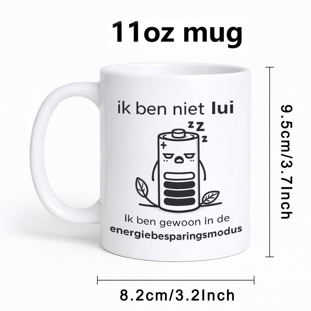 Tailorly White Ceramic 11 oz Mug - funny dutch ik ben niet lui ik slaapt text