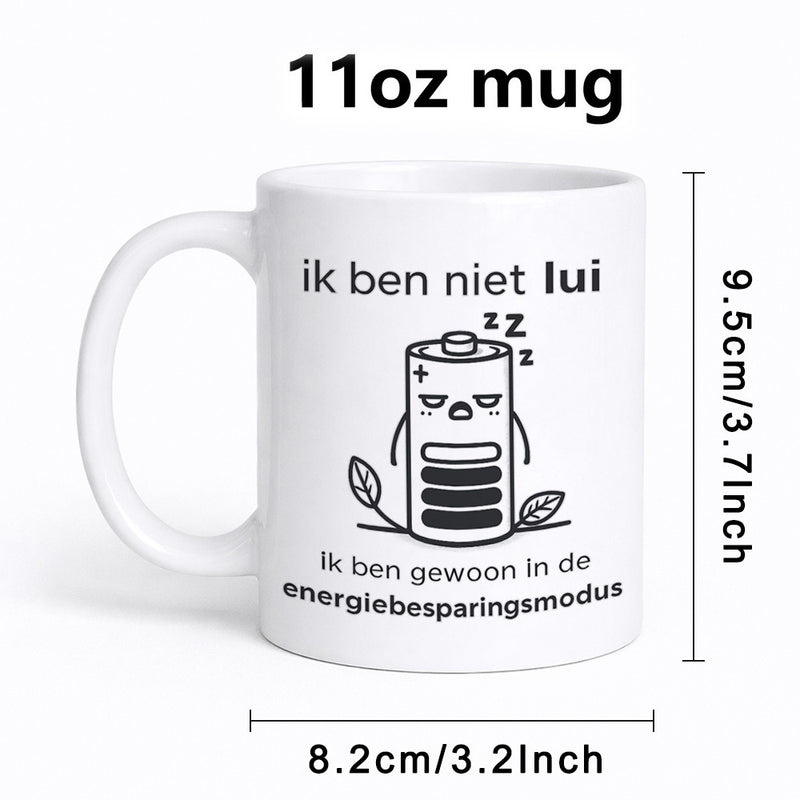 Tailorly White Ceramic 11 oz Mug - funny dutch ik ben niet lui ik slaapt text
