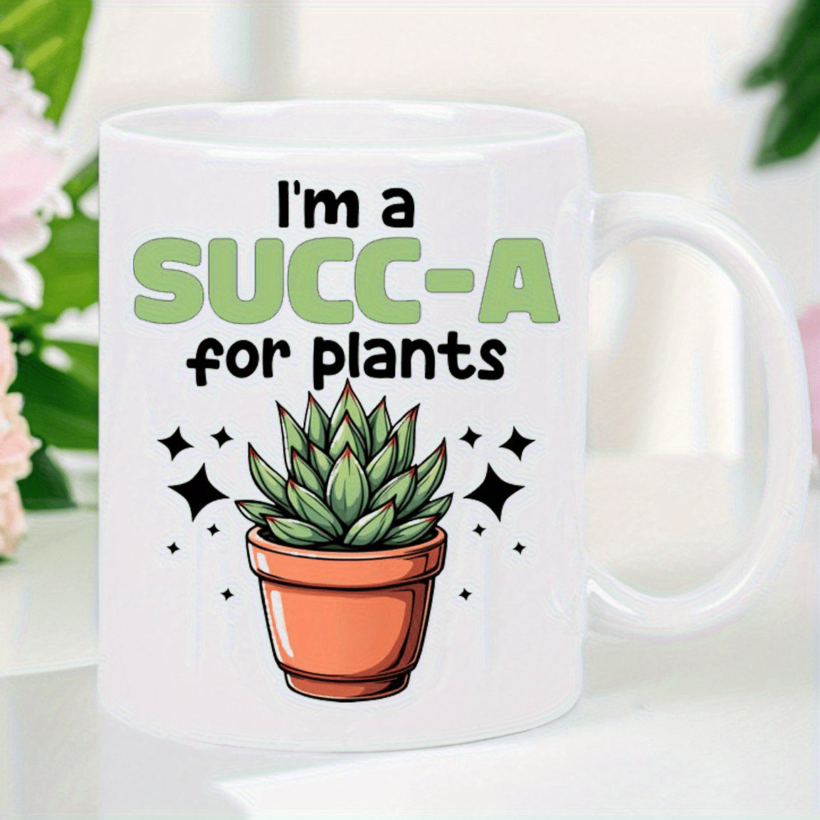 Tailorly White Ceramic 11 oz Mug - I M A Succ-A For Plants text with cute succulent illustration