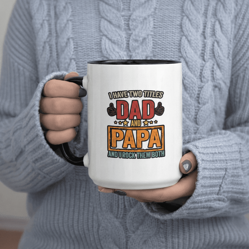 Tailorly Black Accent 11 oz Mug - I Have Two Titles Dad And Papa And Them